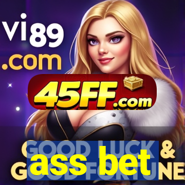 ass bet